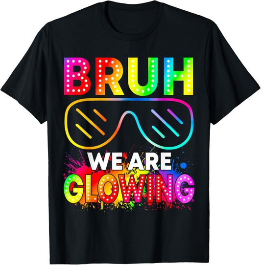 Bruh We are Glowing in My Glowing Era T-Shirt - T-Shirt | Black