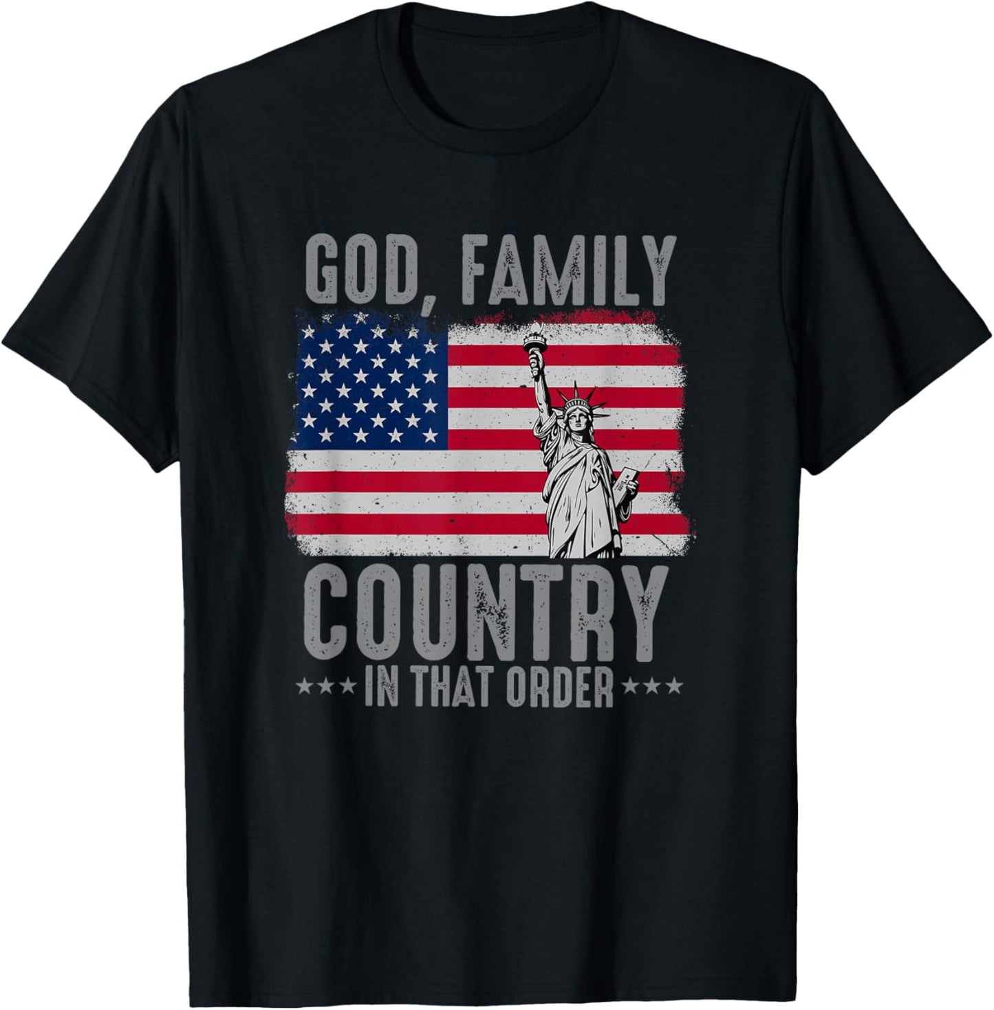 god Family Country in That Order American Flag Patriot USA T-Shirt - T-Shirt | Black