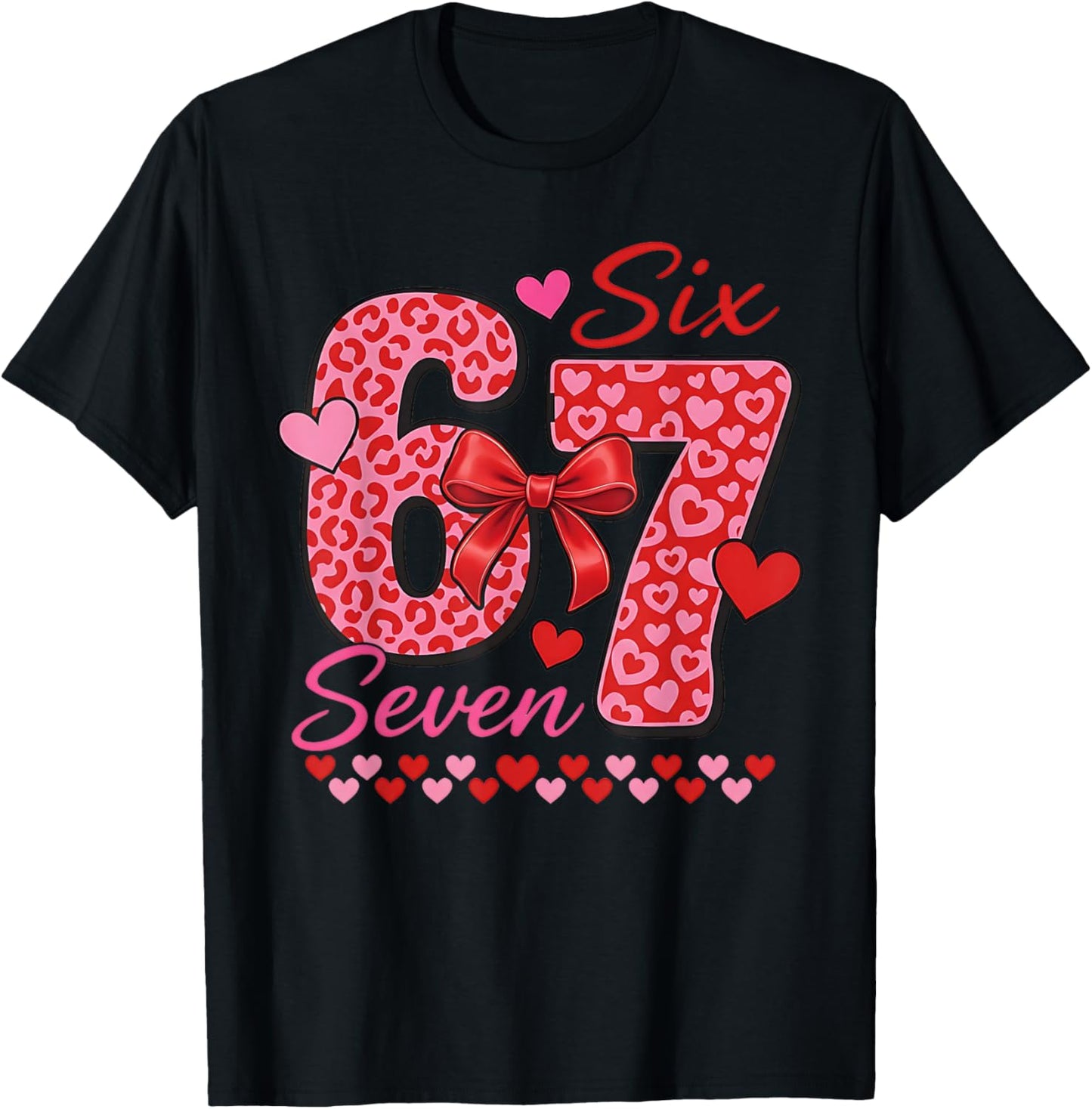 67 Six Seven Hearts 6 7 Meme Boys Girls Kids Valentine's Day T-Shirt - T-Shirt | Black