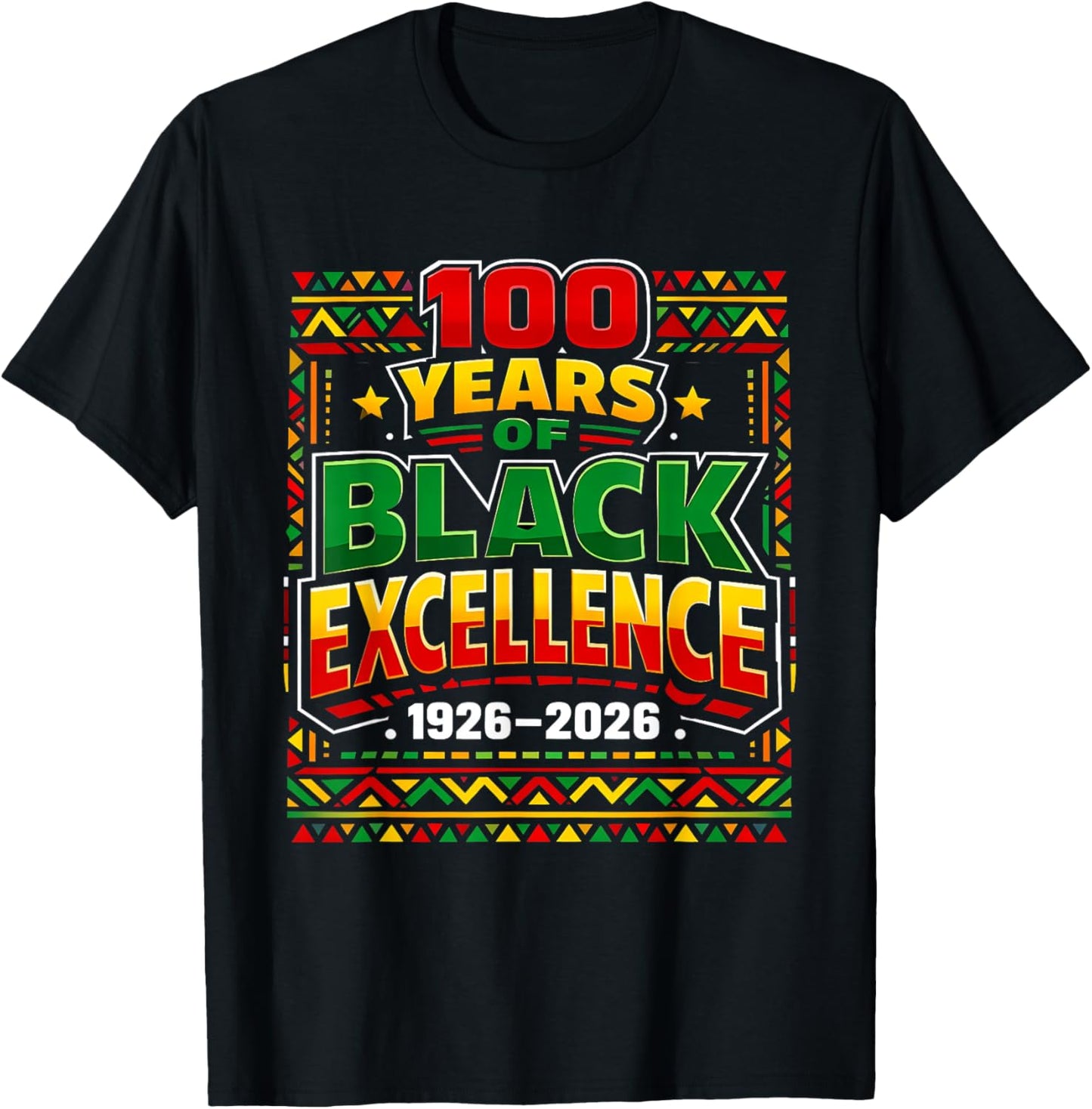 100 Years of Black Excellence BlackHistory Month 1926-2026 T-Shirt - T-Shirt | Black