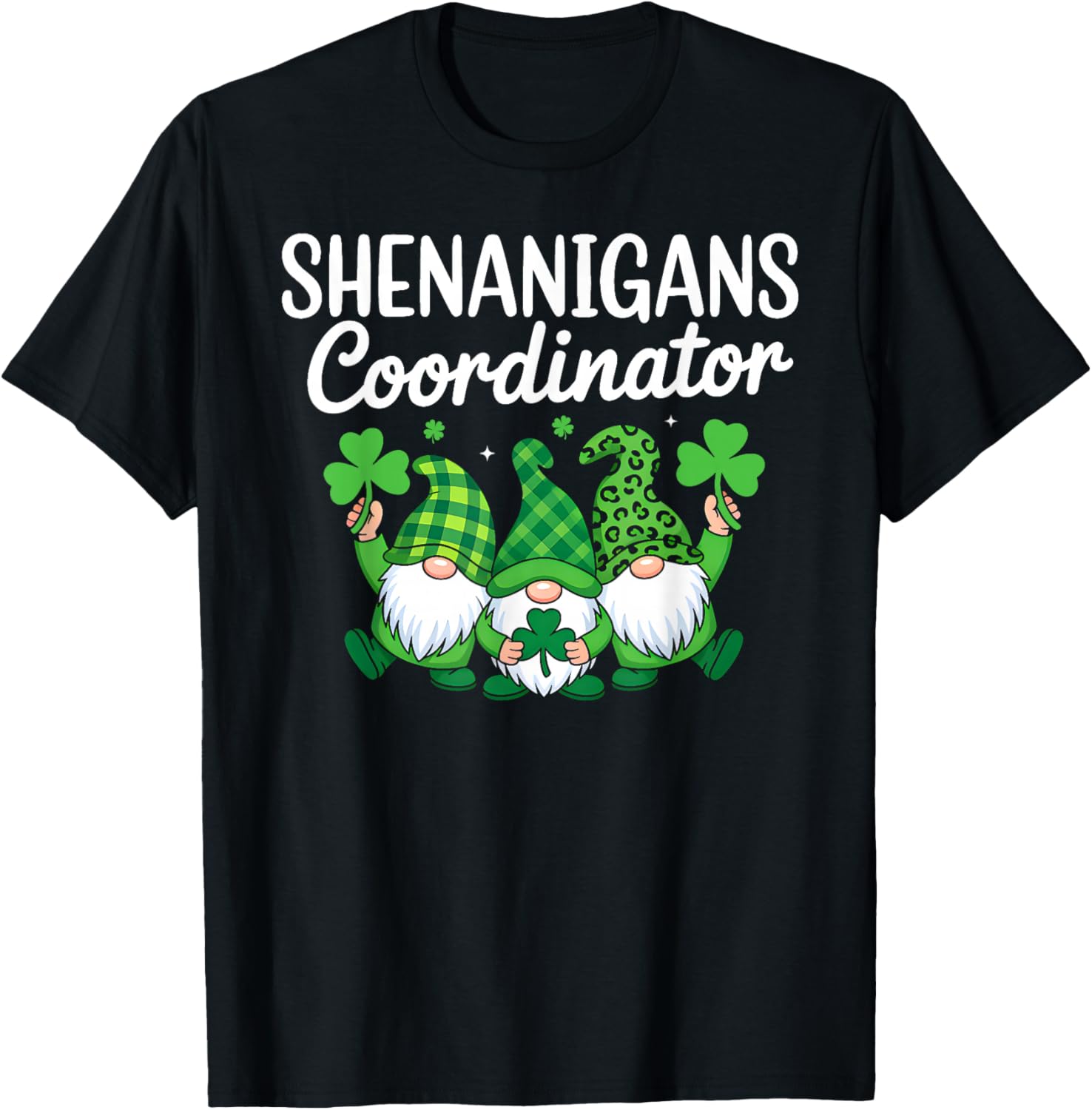 Shenanigans Coordinator Lucky Shamrock Gnome St Patricks Day T-Shirt - T-Shirt | Black