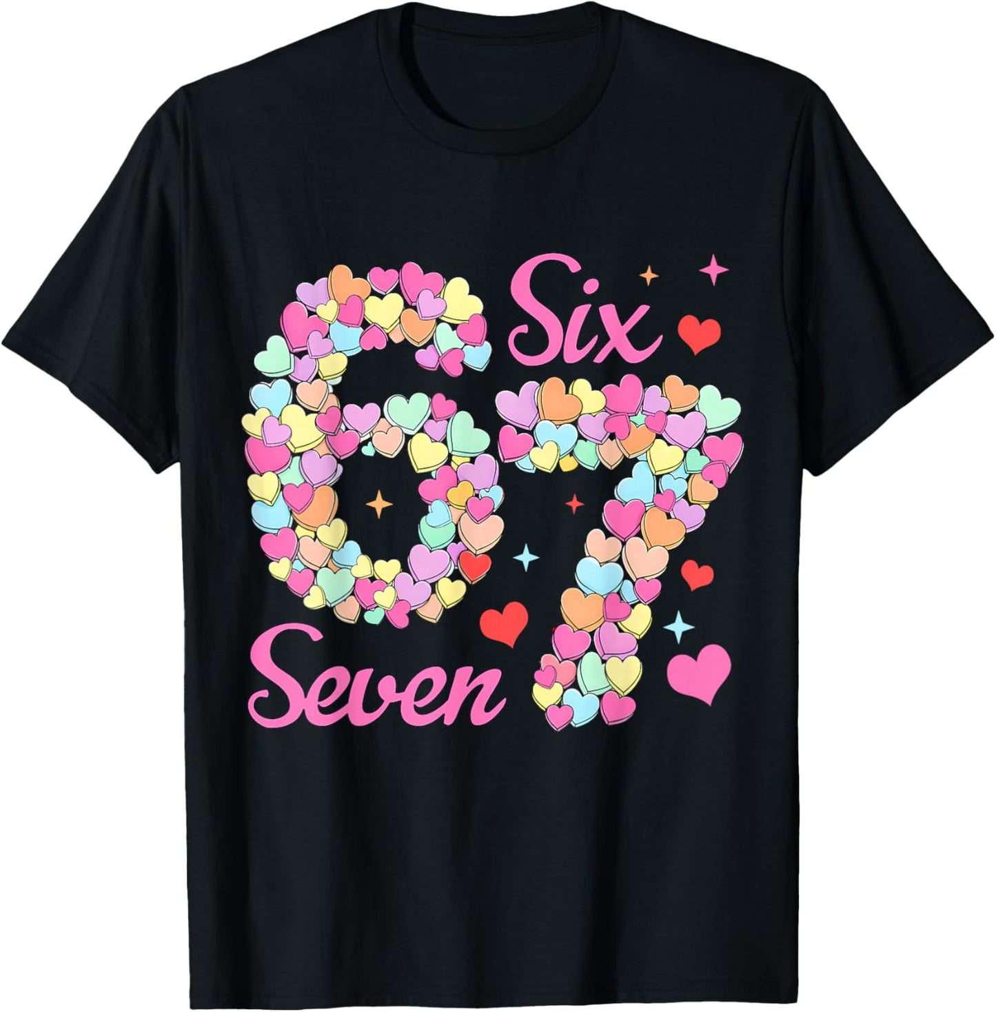 Funny 67 Valentine Six Seven Candy Heart 6 7 Meme Kids Girl T-Shirt - T-Shirt | Black