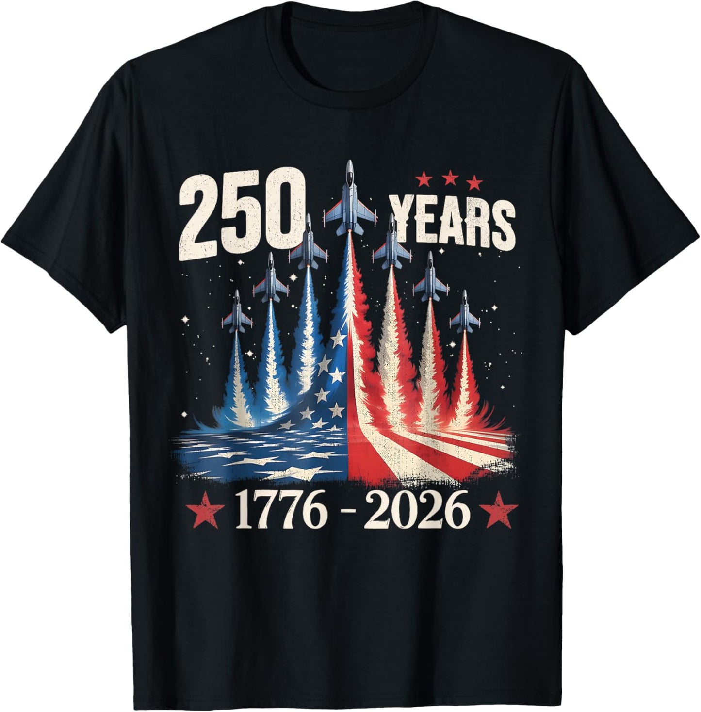 250 Years 1776-2026 Fighter Jets USA Flag 250th Birthday T-Shirt - T-Shirt | Black