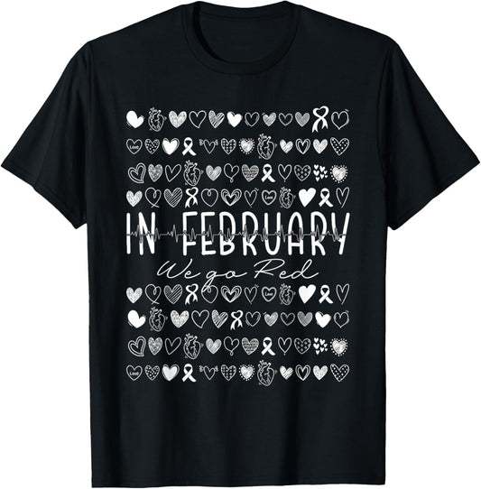 in February We Go Red Heart Disease Awareness T-Shirt - T-Shirt | Black