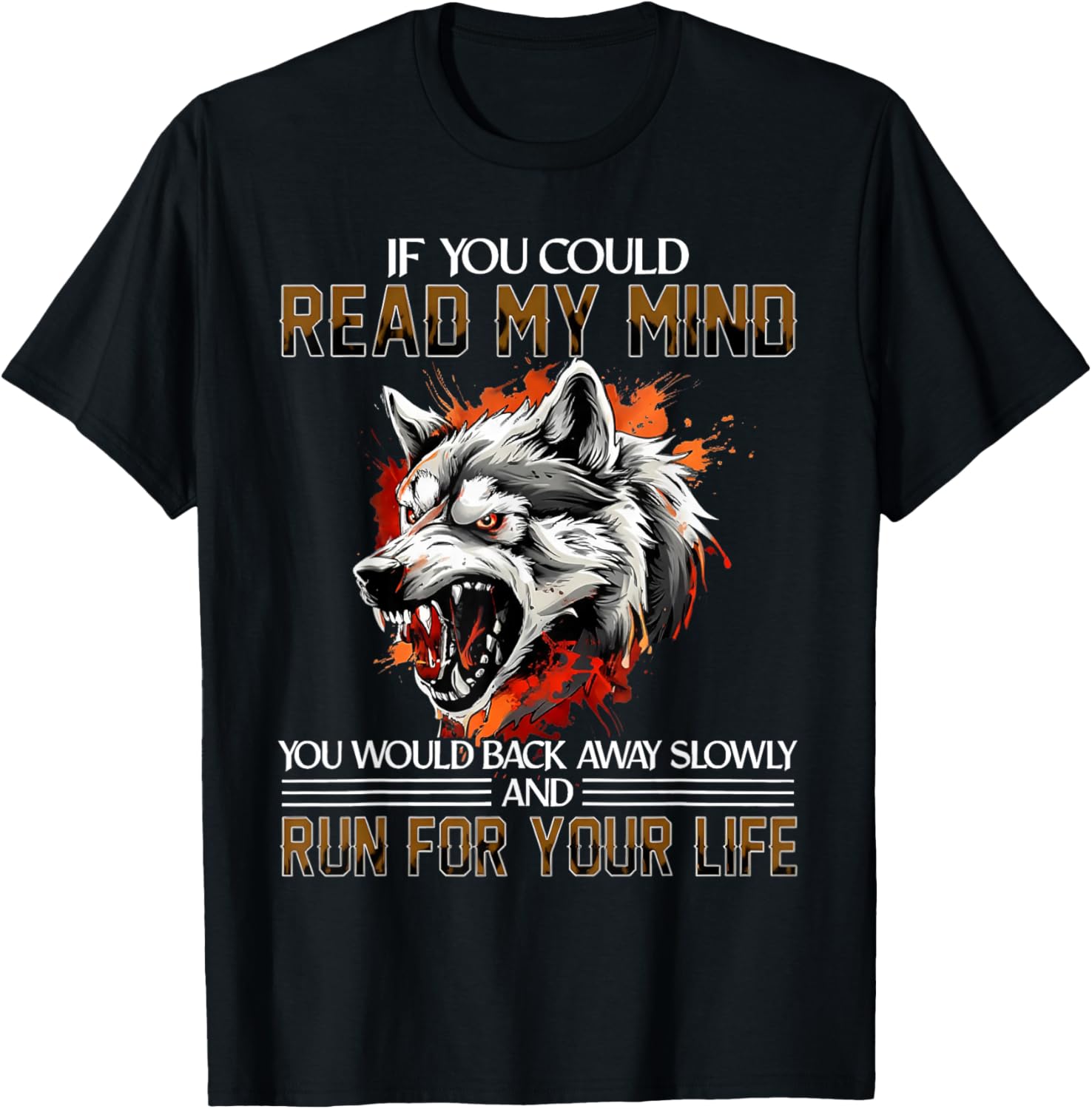 If You Could Read My Mind Wolf Alpha Sarcastic Warning T-Shirt - T-Shirt | Black