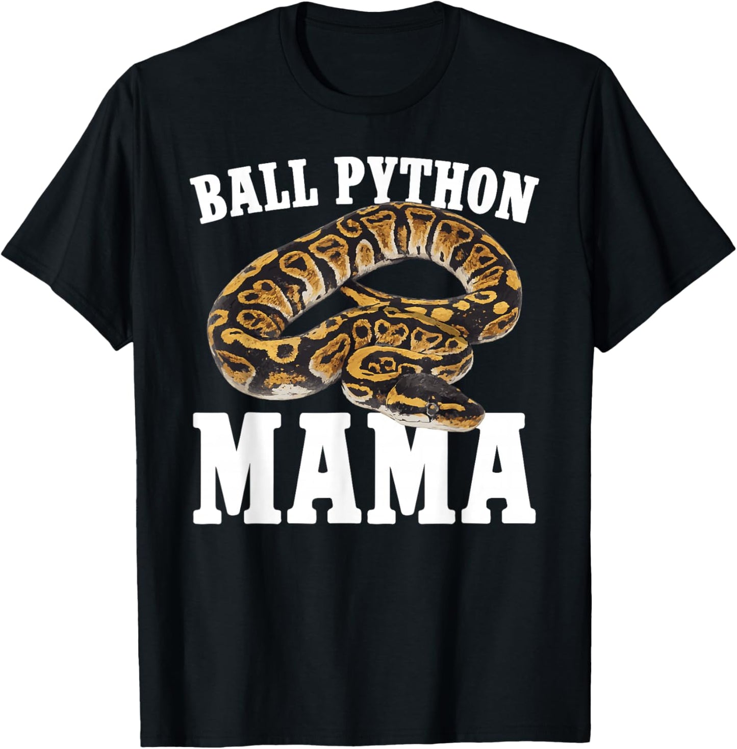 Ball Python Mama Ball Python Owner Ball Python Lover T-Shirt - T-Shirt | Black