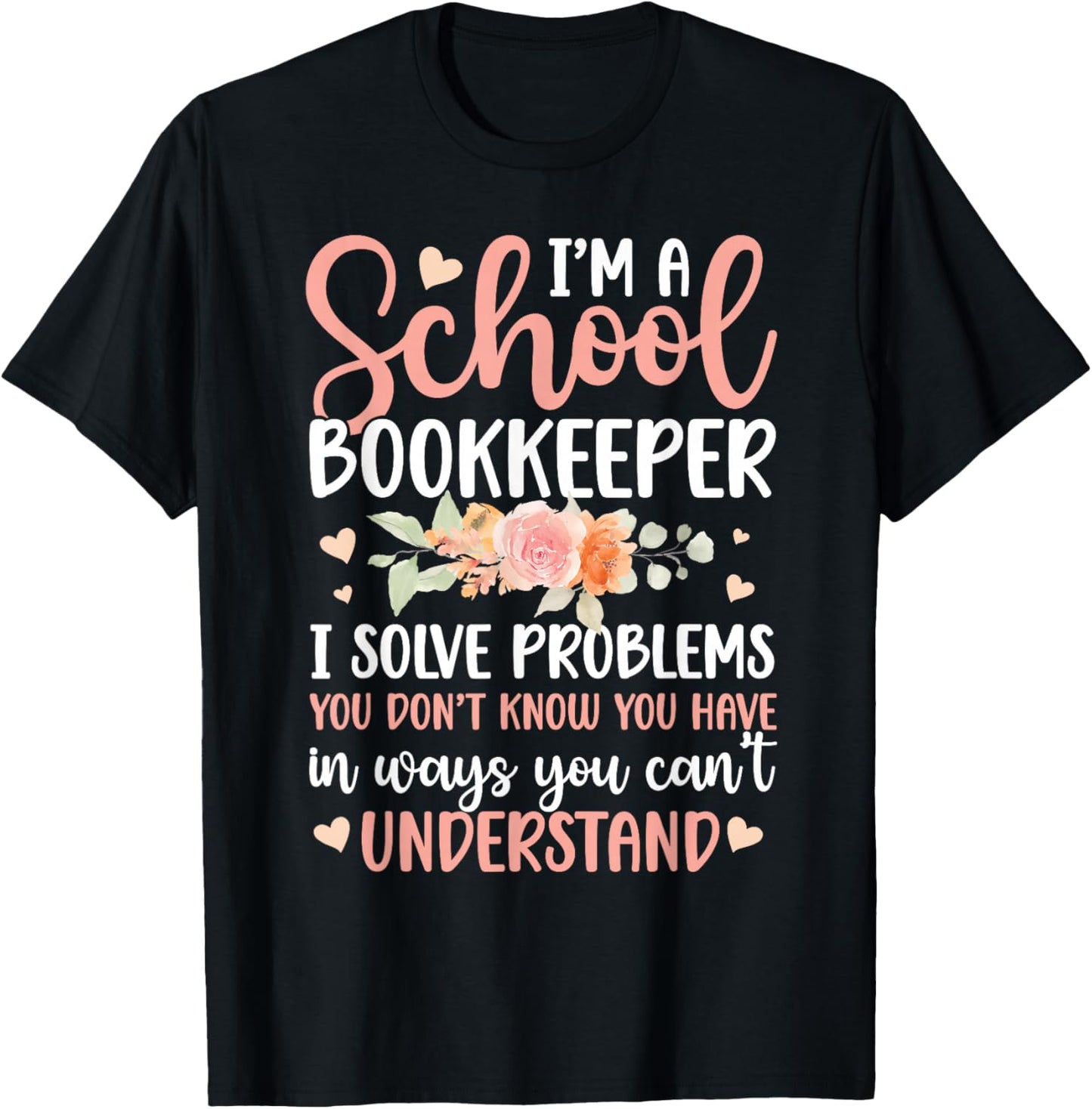I'm A School Bookkeeper School Bookkeeping T-Shirt - T-Shirt | Black