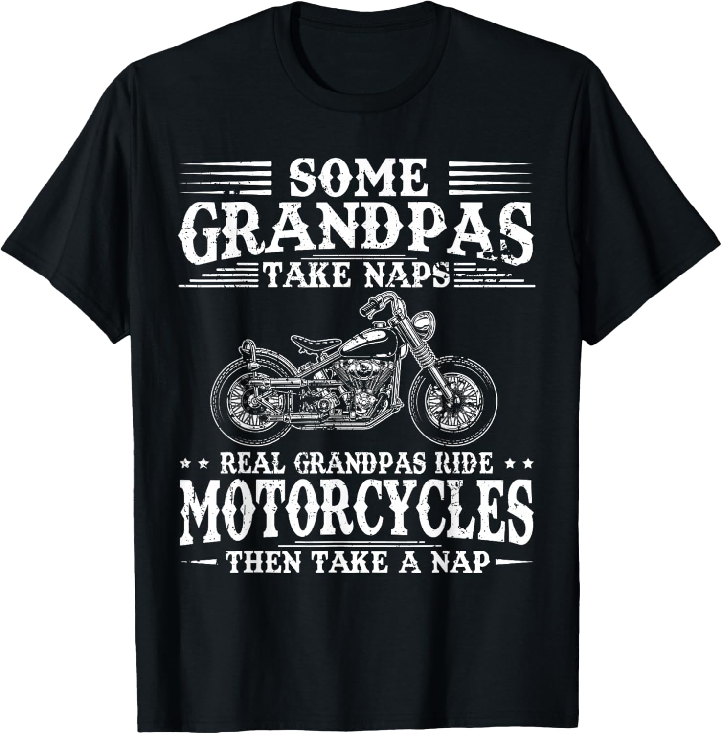 Some Grandpas Take Naps Real Grandpas Ride Motorcycles T-Shirt - T-Shirt | Black