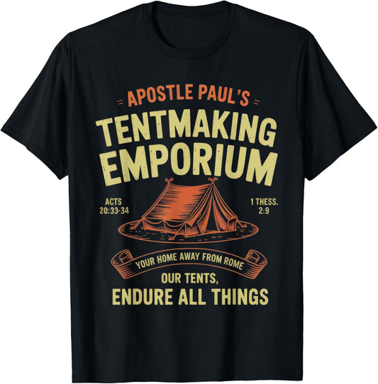 Apostle Paul's Tentmaking Emporium for Travelers and T-Shirt - T-Shirt | Black