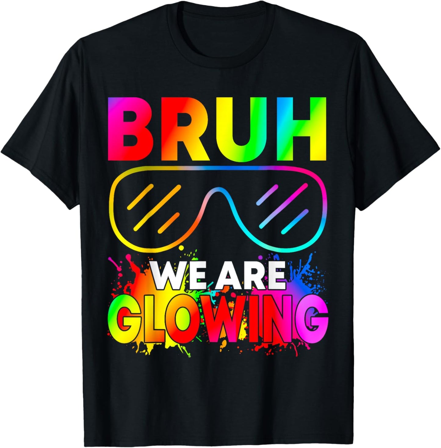 Bruh We are Glowing in My Glowing Era T-Shirt - T-Shirt | Black