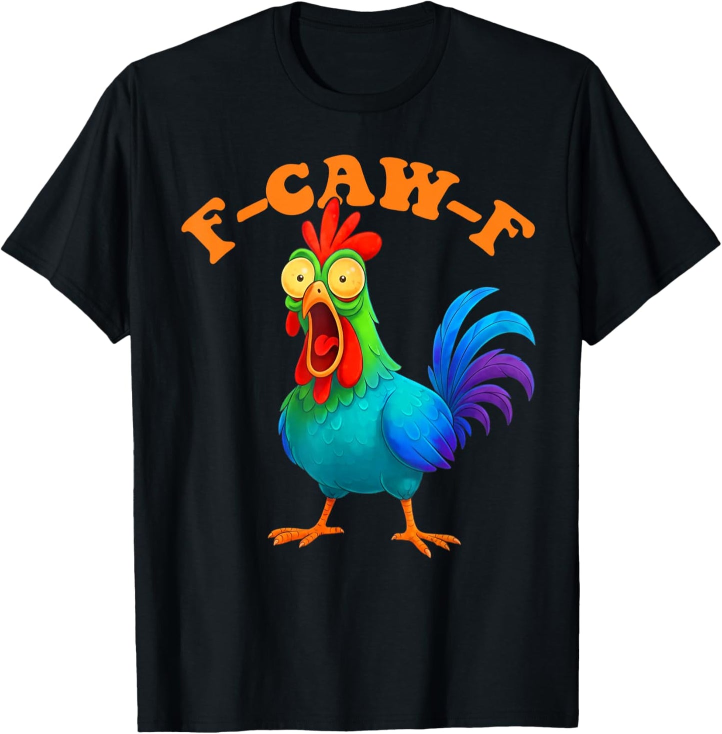 Colorful Chicken Funny F-Caw-F Chicken FCAWF T-Shirt - T-Shirt | Black