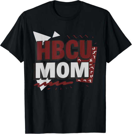 HBCU Mom Historically Black College Alumni Pride Apparel T-Shirt - T-Shirt | Black