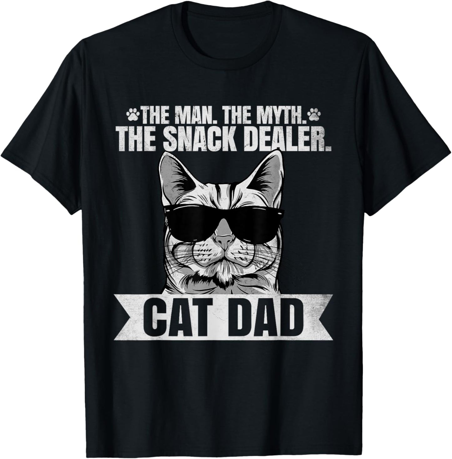 Cat Dad - The Man The Myth The Snack Dealer Cat Lover T-Shirt - T-Shirt | Black