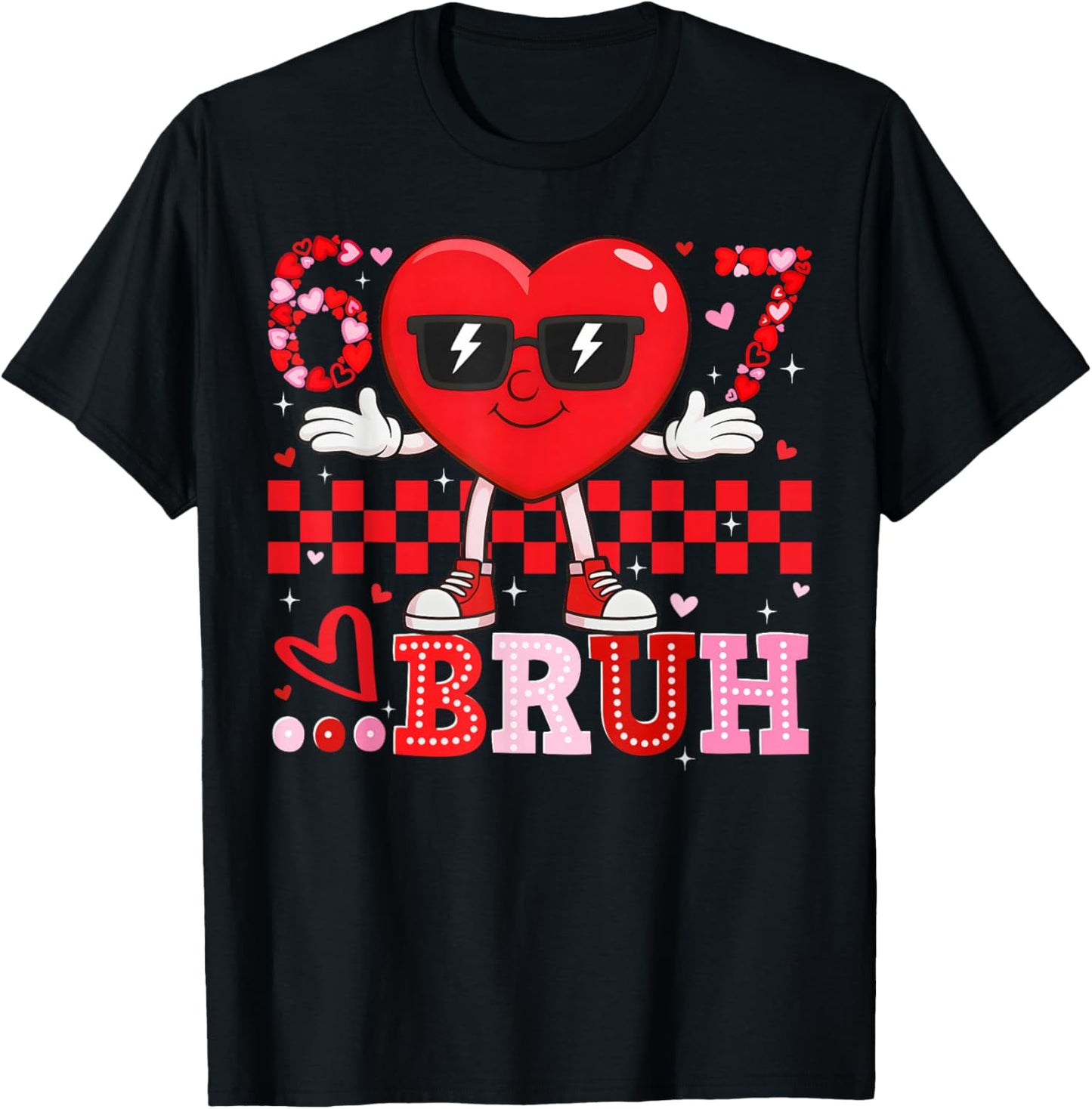Valentine Six Seven Bruh 6 7 Meme Funny Heart Boy Girl Kid T-Shirt - T-Shirt | Black
