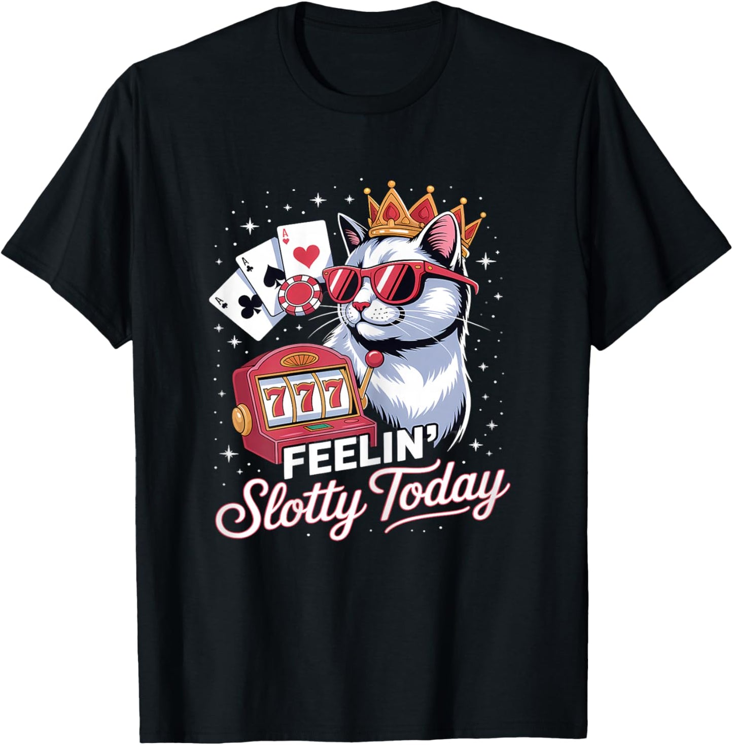Slot Machine Cat Casino Gambling Feeling Slotty Today T-Shirt - T-Shirt | Black