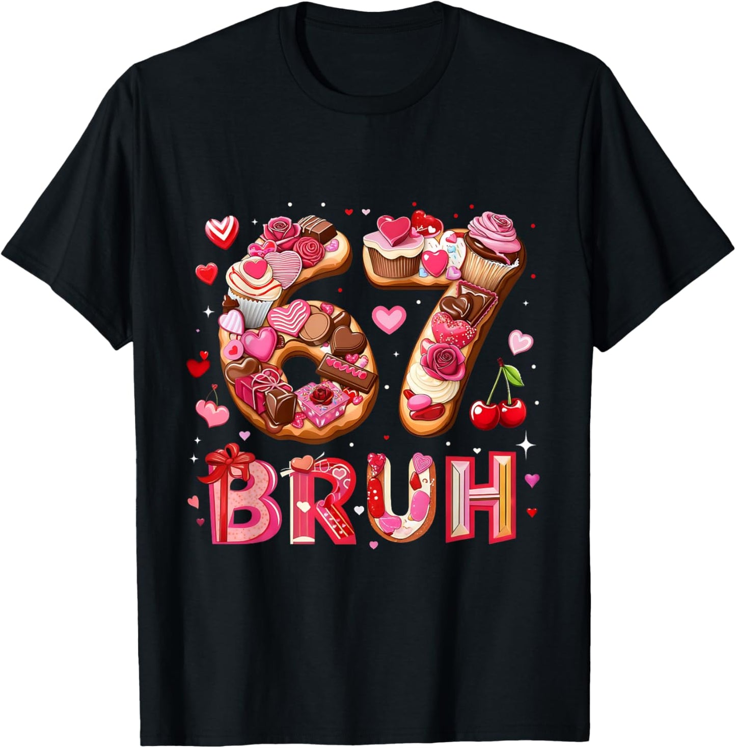 67 Bruh Funny Valentine Number Meme T-Shirt - T-Shirt | Black
