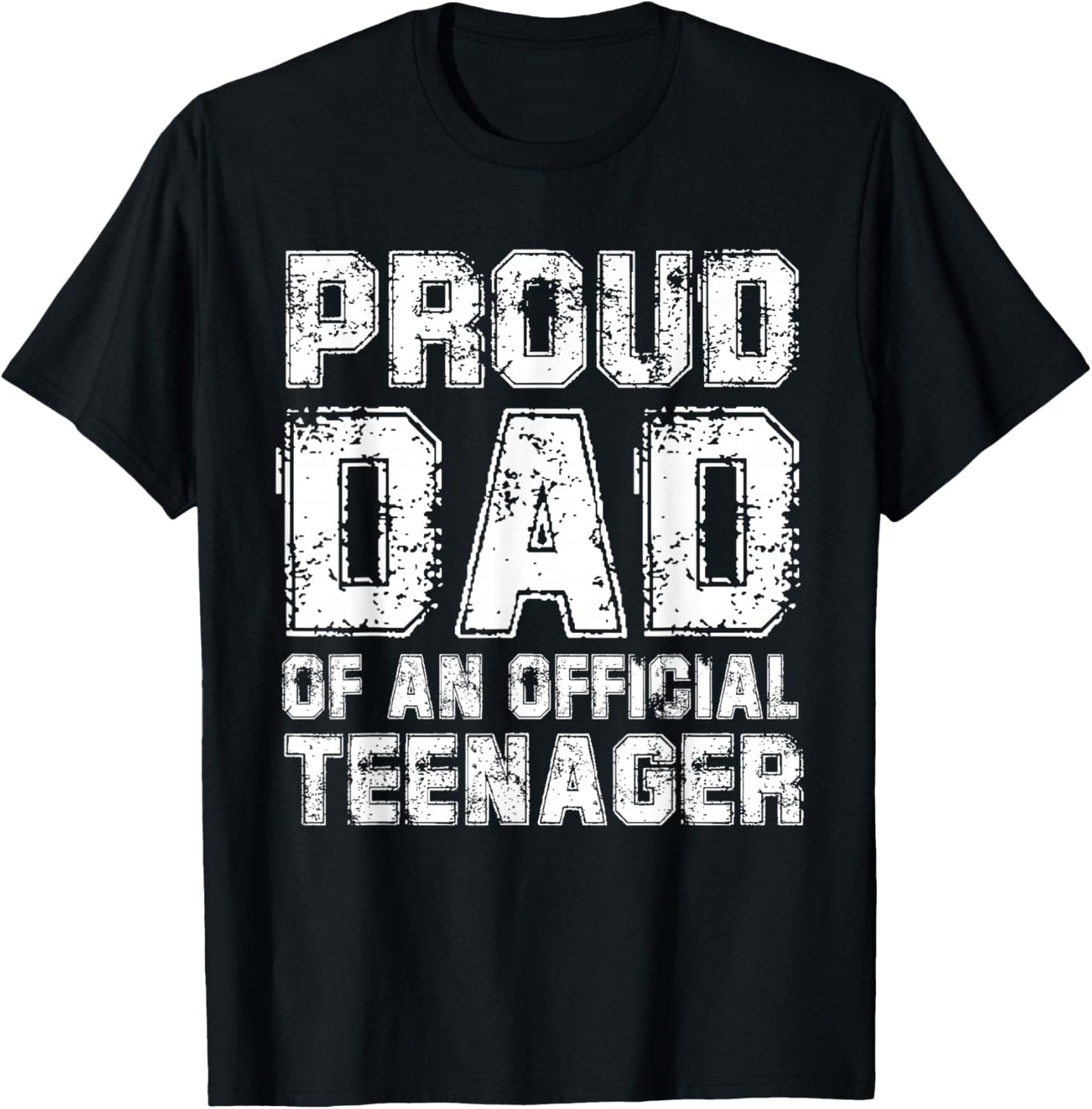 Proud dad of an Official Teenager T-Shirt - T-Shirt | Black
