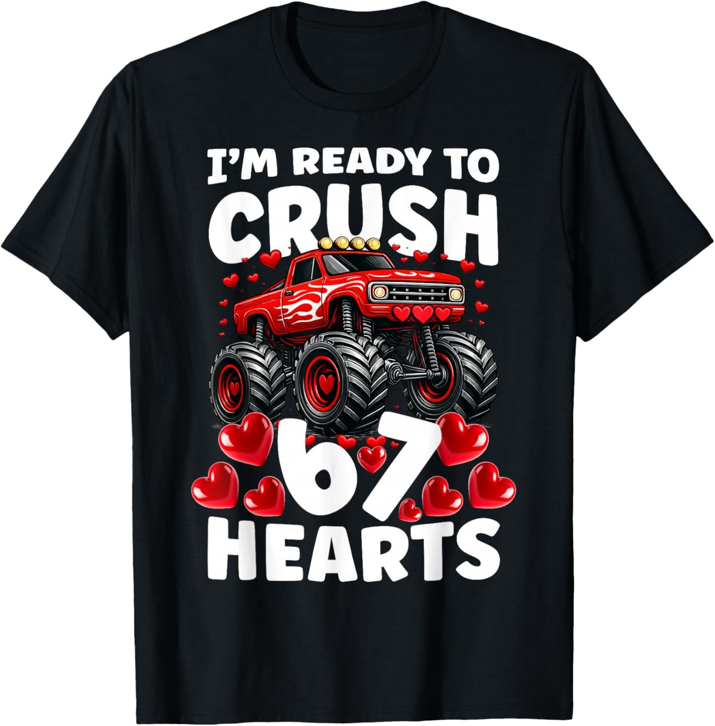 I'm Ready to Crush 67 Hearts Boys Valentine's Day T-Shirt - T-Shirt | Black