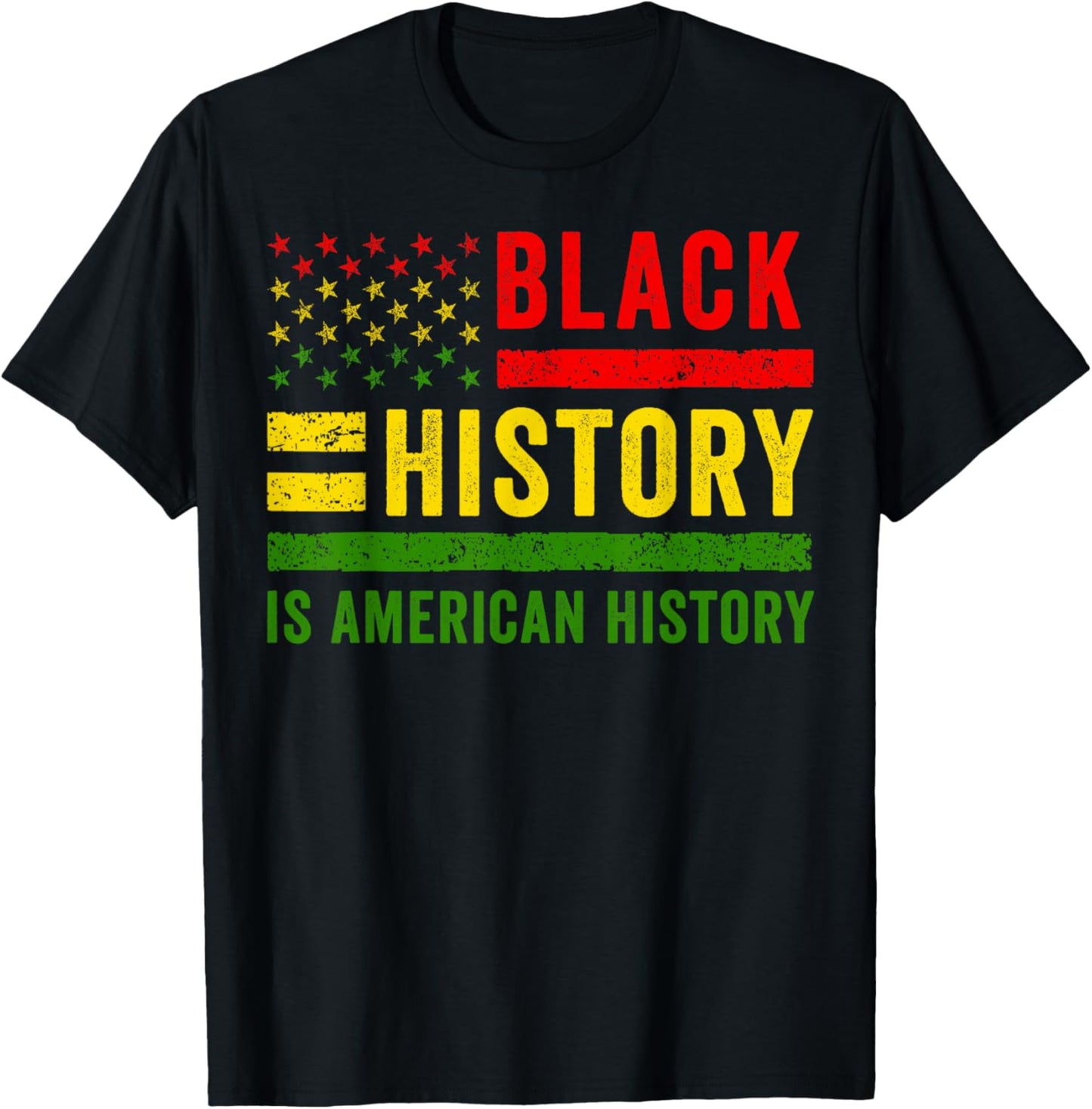 Black History is American History T-Shirt - T-Shirt | Black