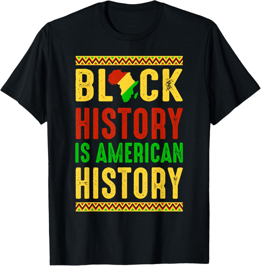 Black History is American History Patriotic African America T-Shirt - T-Shirt | Black