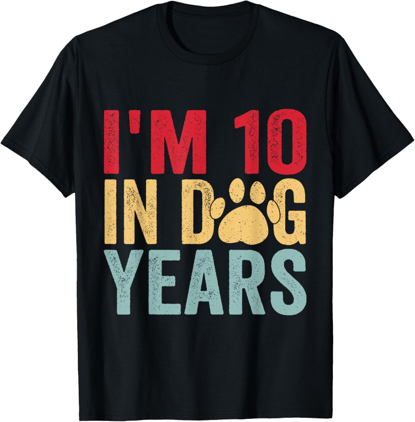 I'm 10 in Dog Years Funny 70th Birthday T-Shirt - T-Shirt | Black