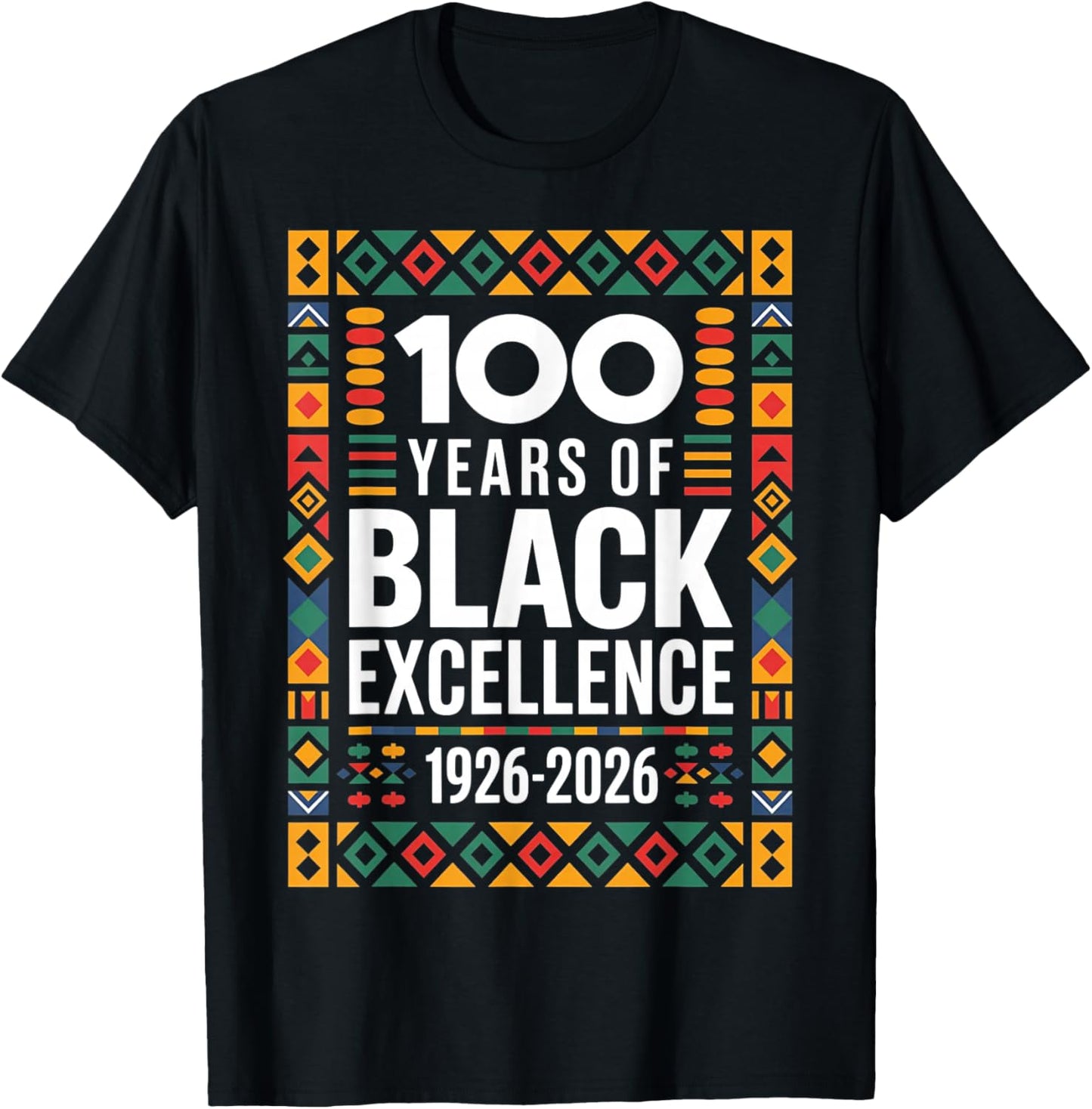 100 Years of Black Excellence Heritage Design T-Shirt - T-Shirt | Black