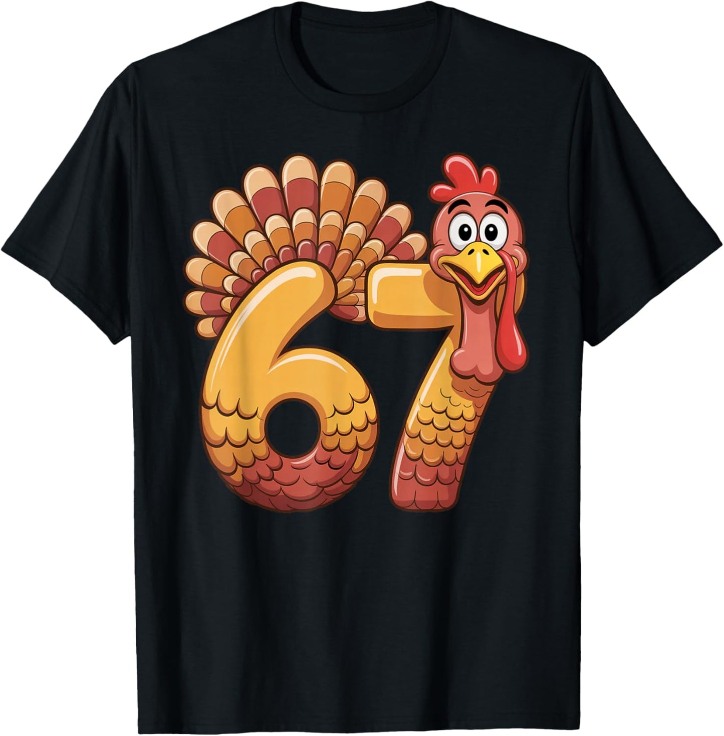67 Thanksgiving Funny Turkey Thanksgiving 67 Turkey T-Shirt - T-Shirt | Black