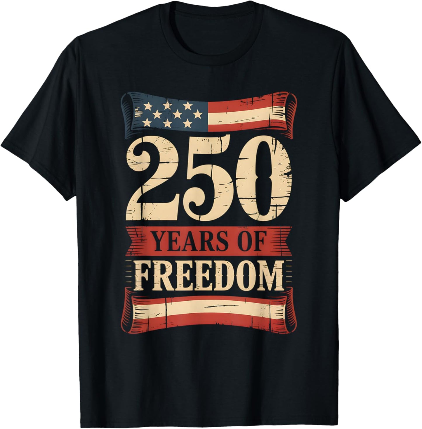 250 Years of Freedom | American 1776–2026 Patriotic T-Shirt - T-Shirt | Black
