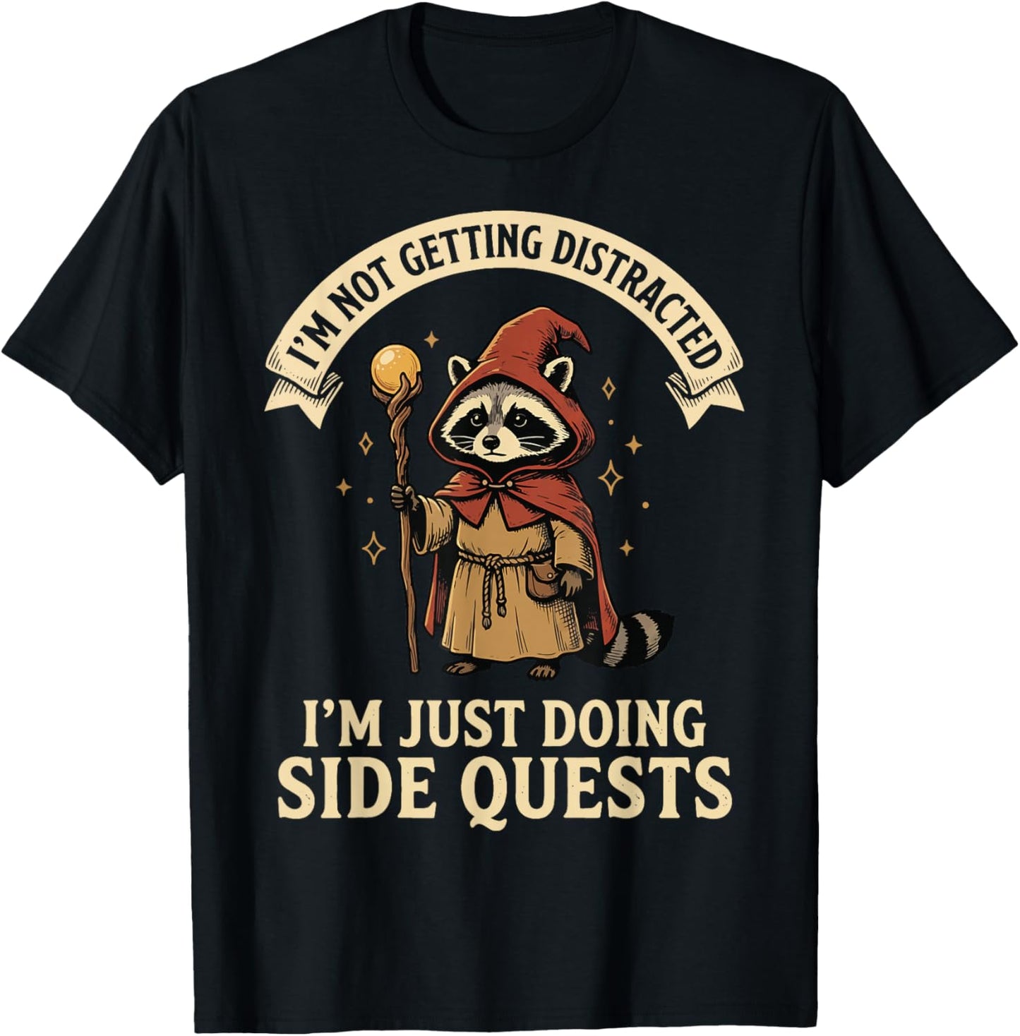 I'm Not Getting Distracted I'm Just Doing Side Quests T-Shirt - T-Shirt | Black