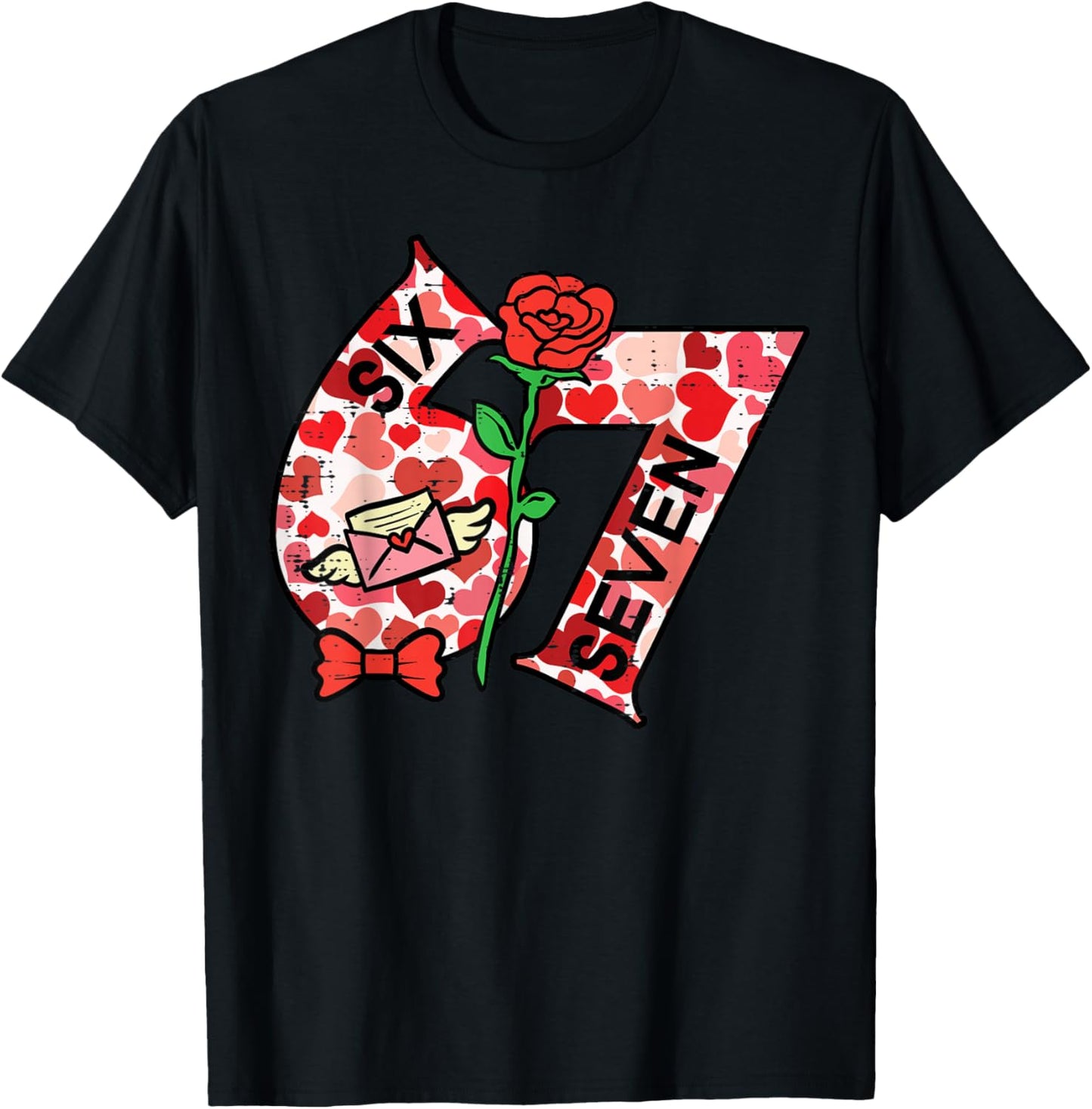 6 7 Valentines Day 67 Meme Six Seven Teacher Men Women Kids T-Shirt - T-Shirt | Black