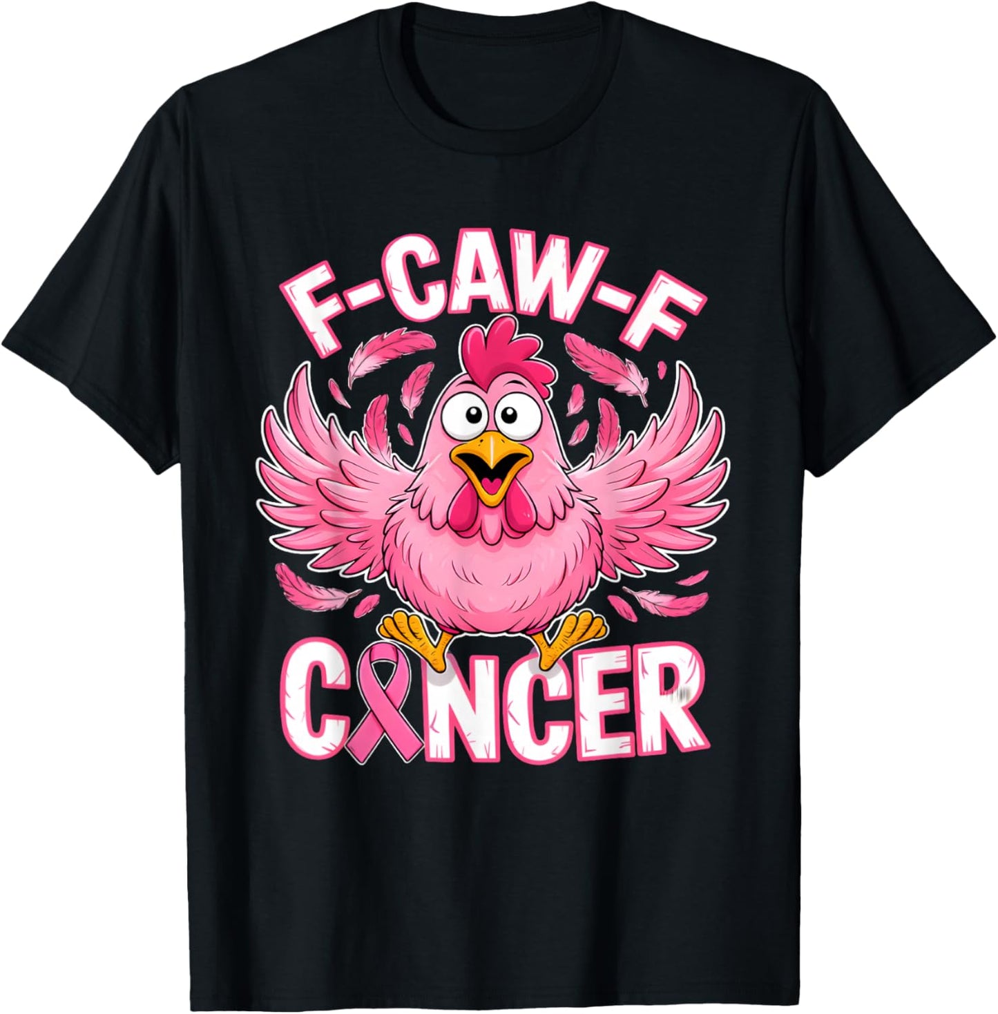 F-Caw-F Cancer Breast Cancer Awareness Pink T-Shirt - T-Shirt | Black