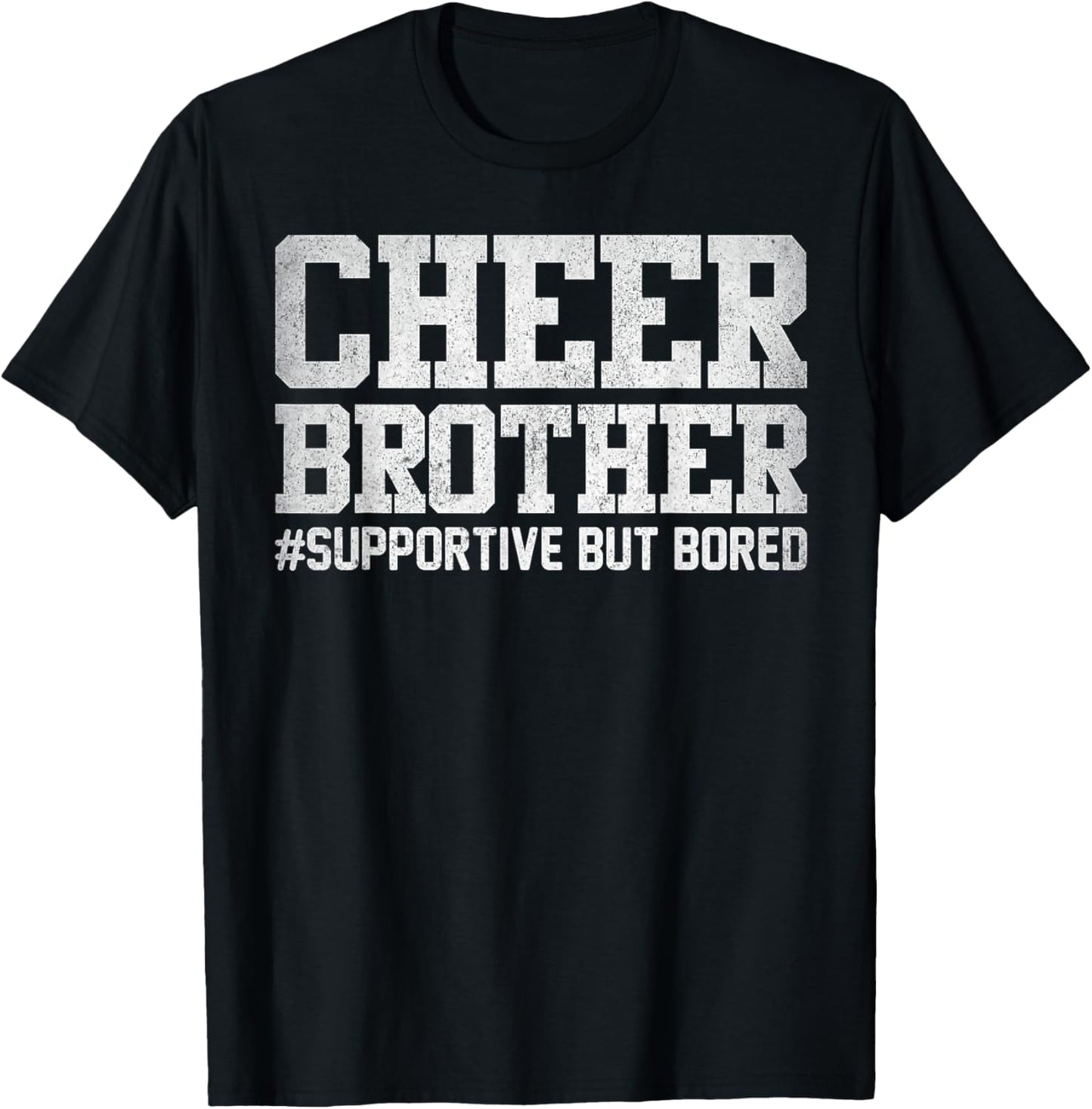 Cheer Brother Supportive But Bored Funny Cheerleader Brother T-Shirt - T-Shirt | Black