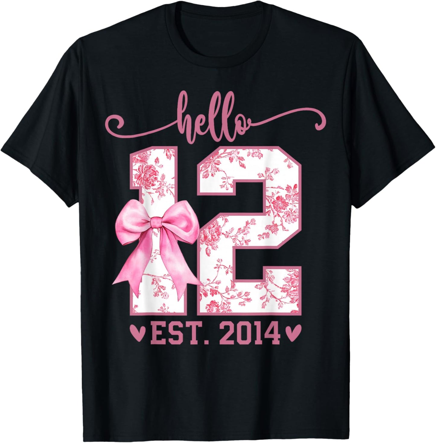 Hello Twelve EST 2014 12th Birthday Coquette 12 Year Girl T-Shirt - T-Shirt | Black