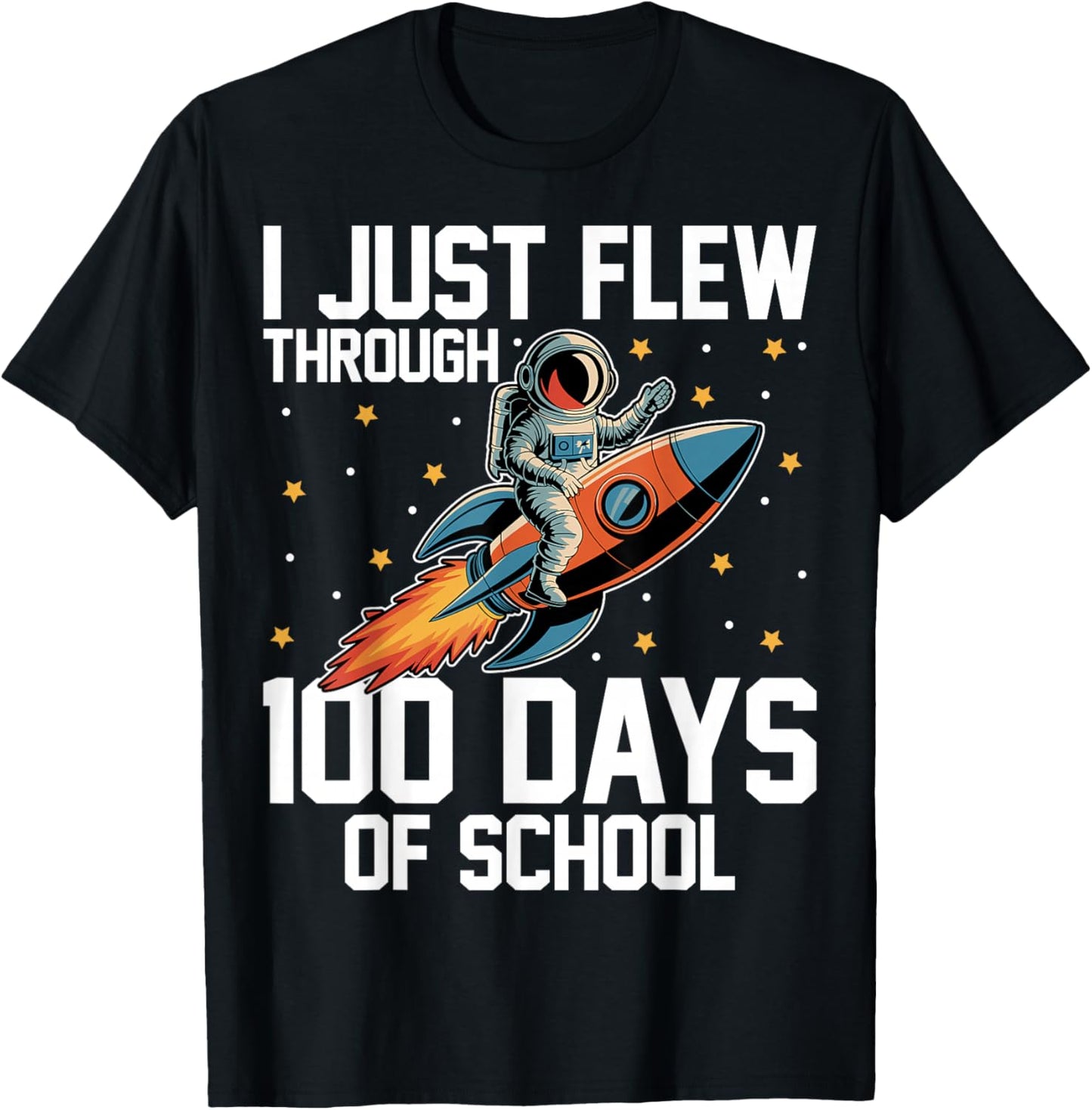 I Just Flew Through 100 Days of School Astronaut T-Shirt - T-Shirt | Black
