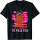 in October We Wear Pink Black Women Breast Cancer Awareness T-Shirt - T-Shirt | Black