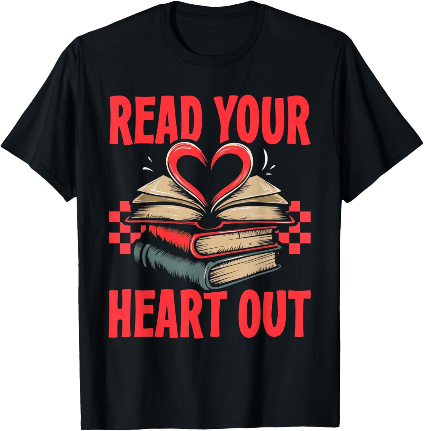 Valentine Book Read Your Heart Out Lover Gift Teens Kids T-Shirt - T-Shirt | Black