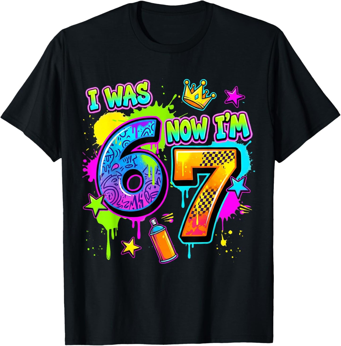 I was 6 Now I'm 7 Birthday Boy 7 Years Old 7th Birthday 67 T-Shirt - T-Shirt | Black