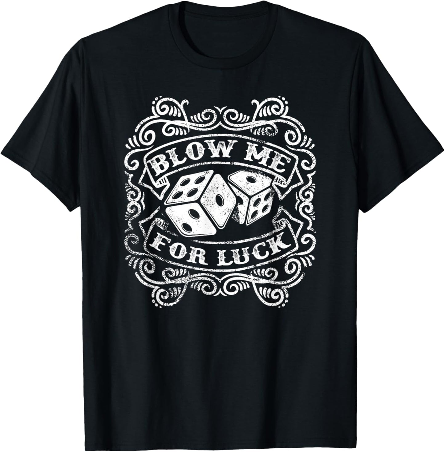 Blow Me for Luck Vintage Dice Gambling T-Shirt - T-Shirt | Black