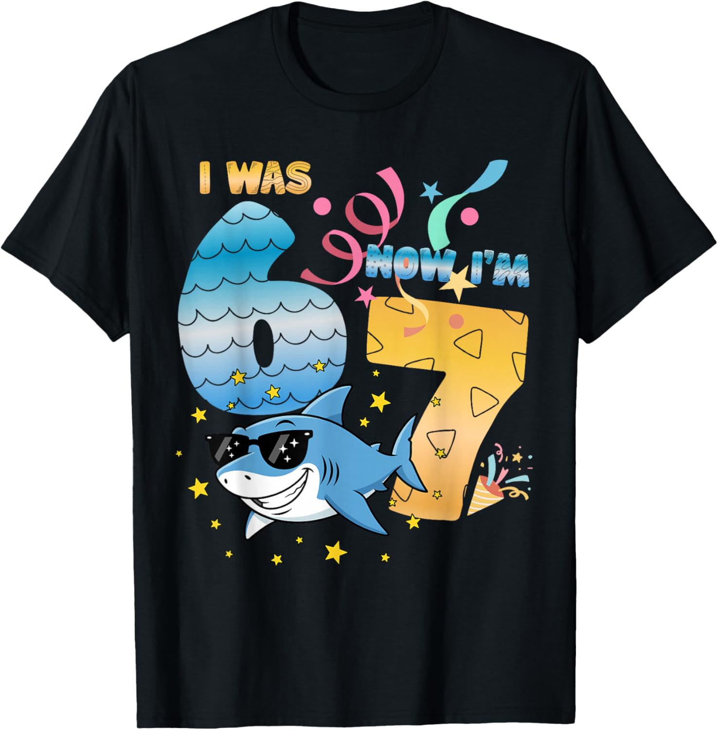 I was 6 Now I'm 7 Funny 67 Birthday Boys Girls Kids Shark T-Shirt - T-Shirt | Black