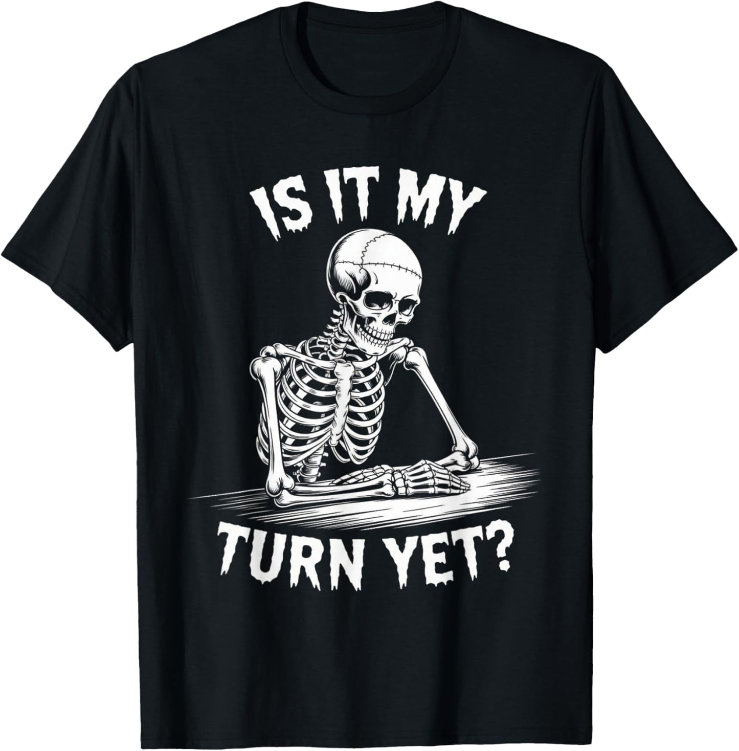 is It My Turn Yet Funny Skeleton Design for Gamer Waiting T-Shirt - T-Shirt | Black