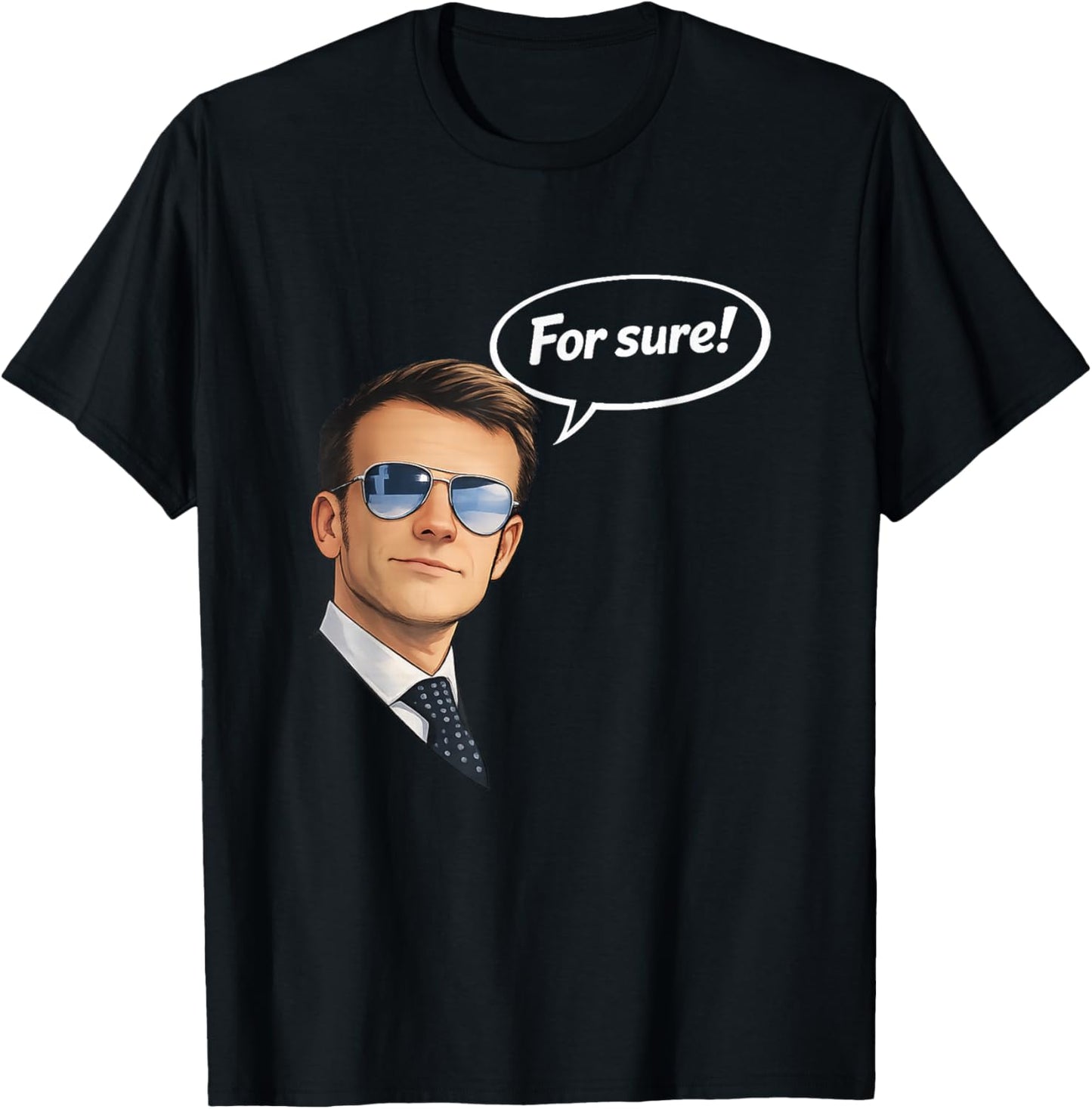 Funny for Sure Macron Glasses Meme T-Shirt - T-Shirt | Black
