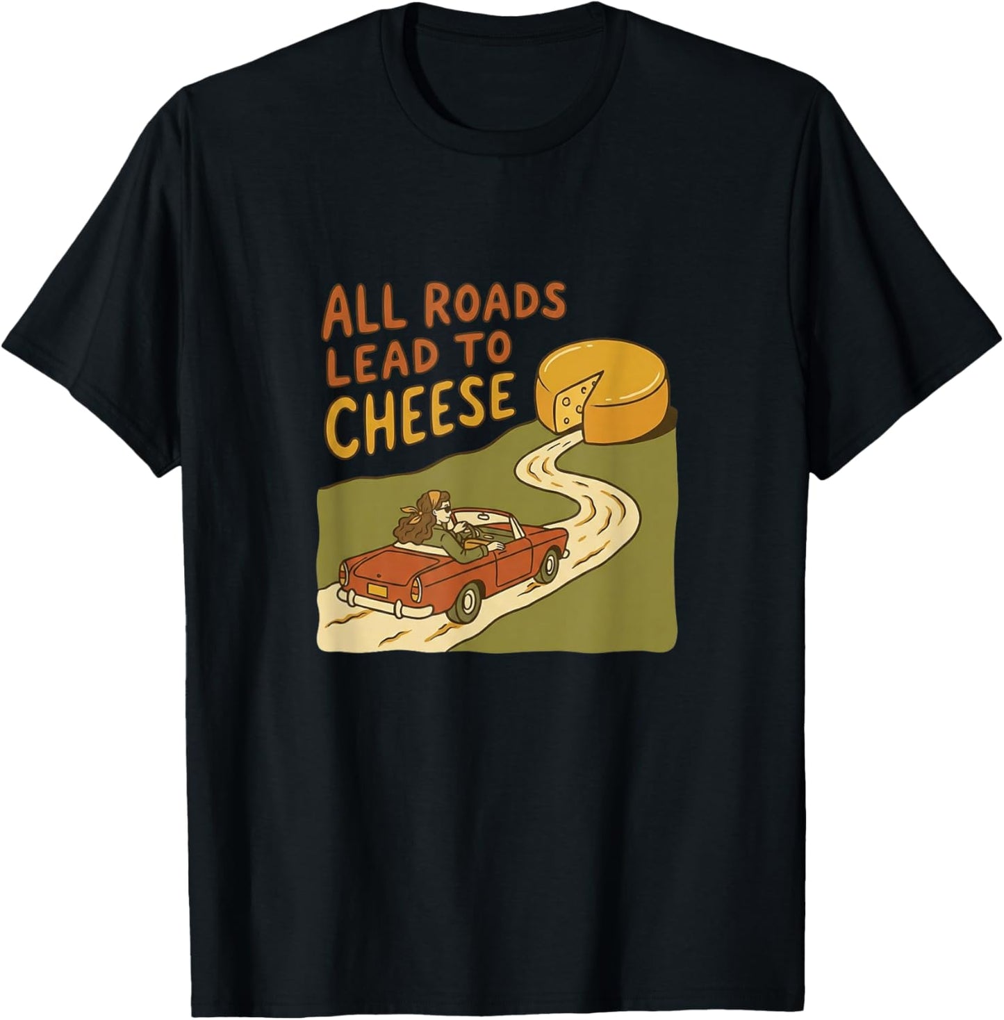 All Roads Lead to Cheese Funny Retro Vintage Car Foodie T-Shirt - T-Shirt | Black