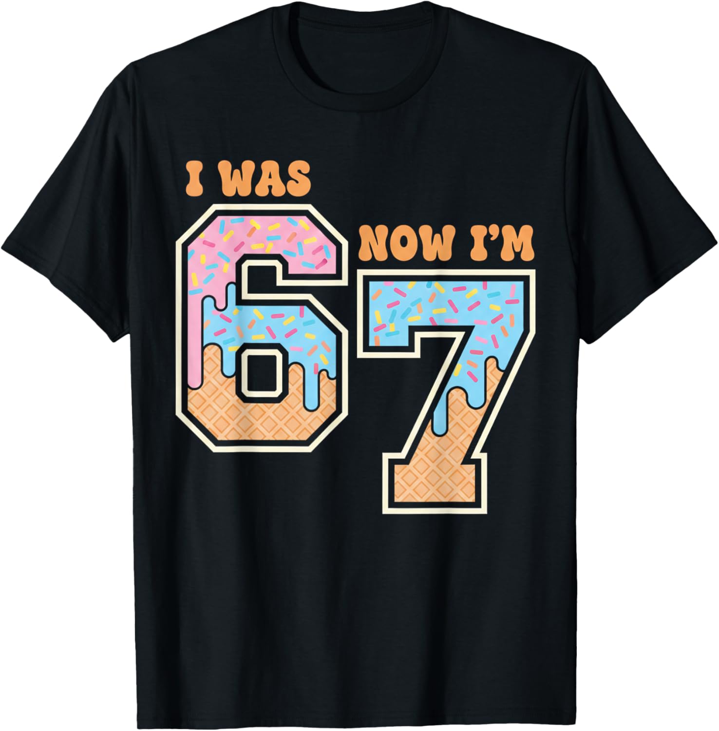 7 Year Old Birthday Boys Girls 67 Memes I was 6 Now I'm 7 T-Shirt - T-Shirt | Black