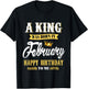 A King was Born in February Happy Birthday to Me T-Shirt - T-Shirt | Black