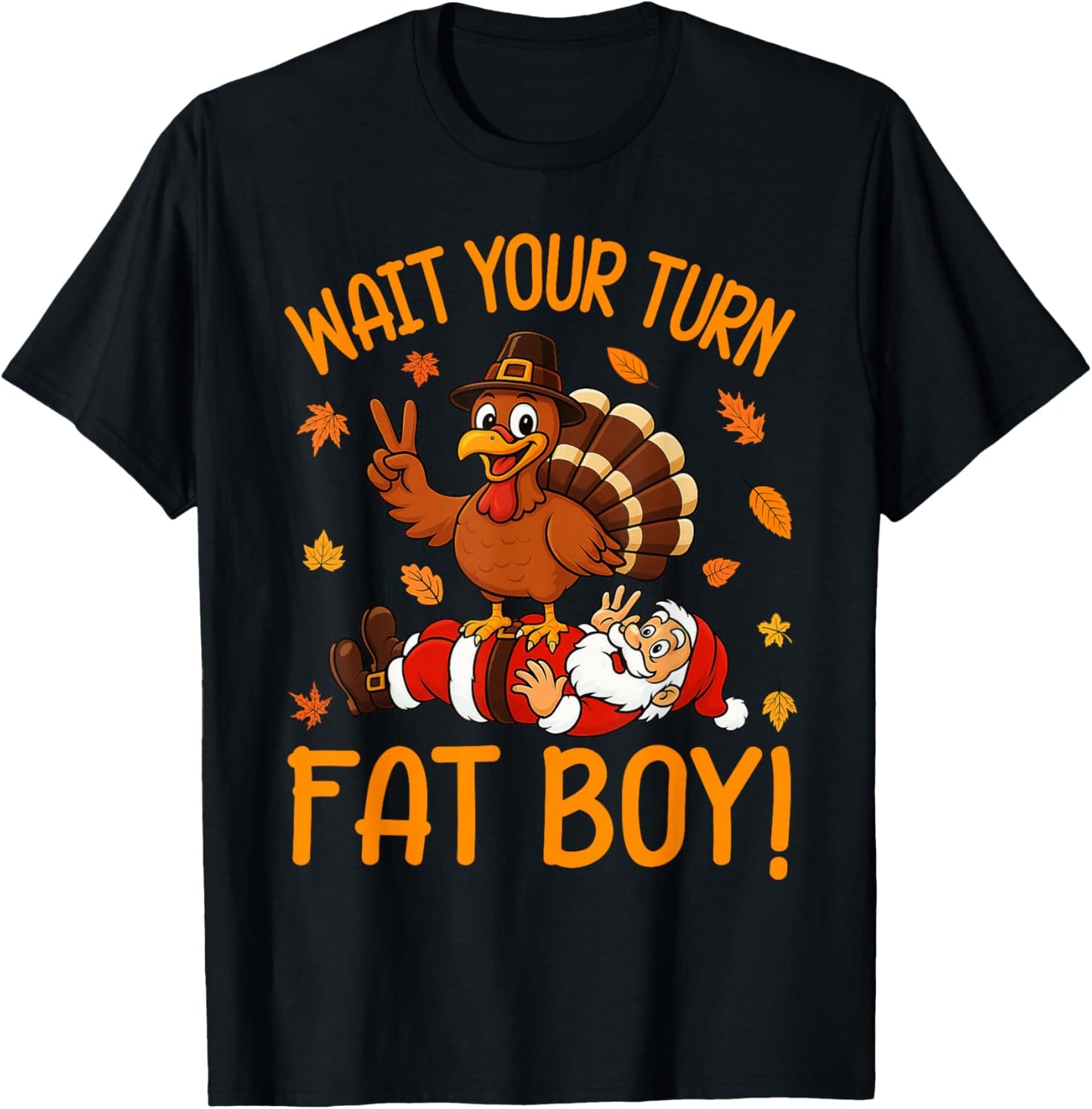 Wait Your Turn Funny Thanksgiving Turkey Santa Christmas T-Shirt - T-Shirt | Black