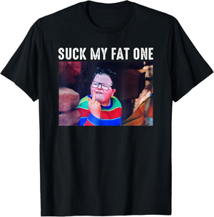 Suck My Fat One, Meme Funny T-Shirt - T-Shirt | Black