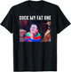 Suck My Fat One, Meme Funny T-Shirt - T-Shirt | Black