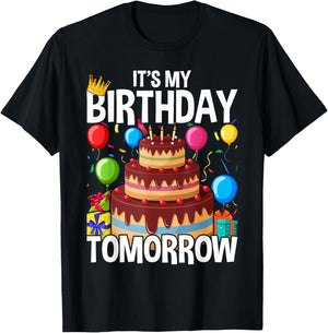 It's My Birthday Tomorrow T-Shirt - T-Shirt | Black
