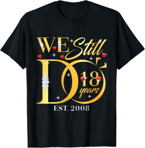 We Still Do 18 Years 18th Wedding Anniversary Couple Gift T-Shirt - T-Shirt | Black