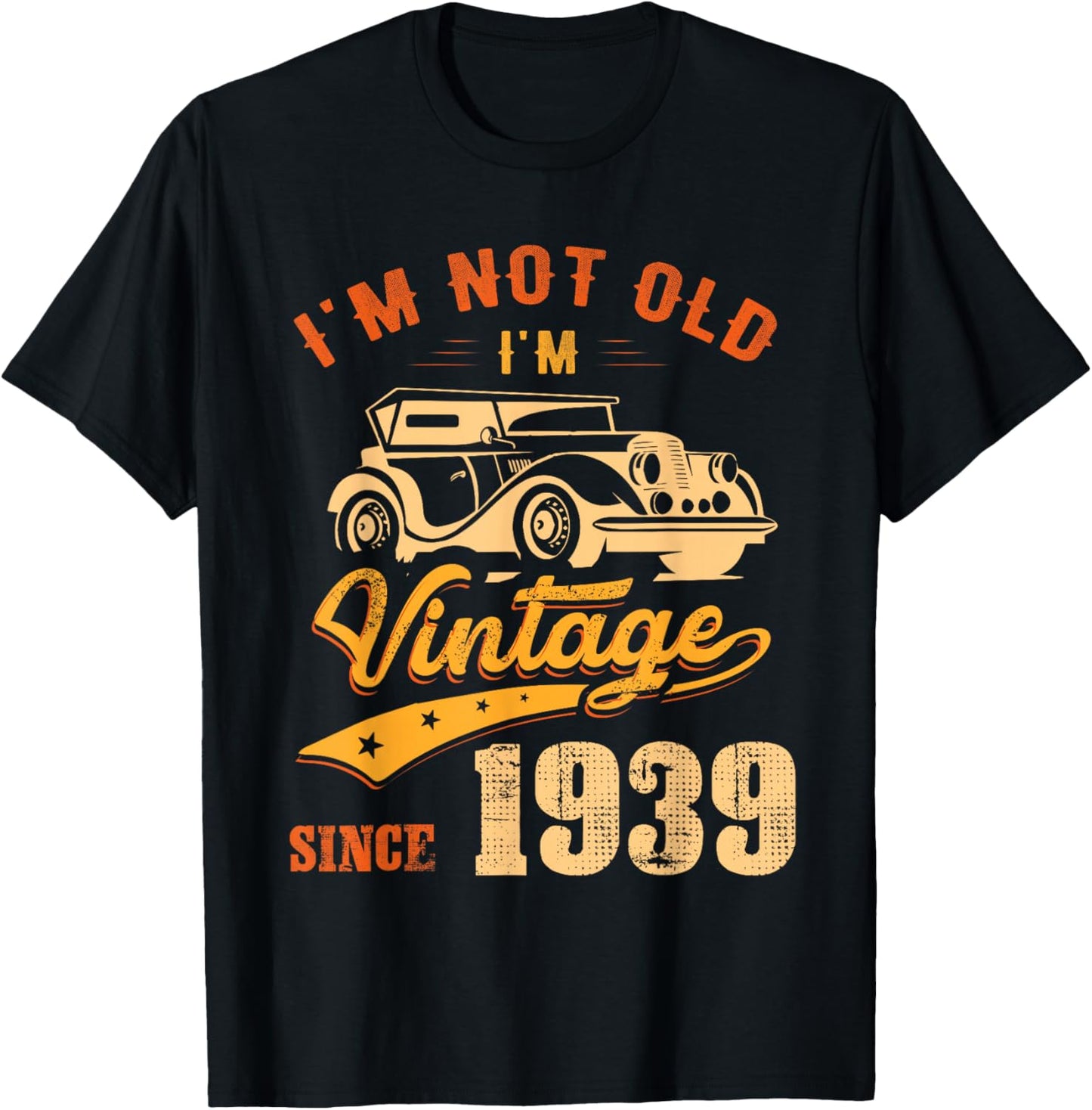 87th Birthday Gift I'm Vintage Since 1939 87 Years Old T-Shirt - T-Shirt | Black